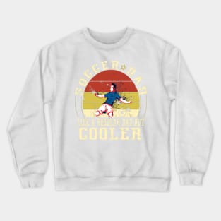 Best Gift Idea for Soccer Lovers Crewneck Sweatshirt